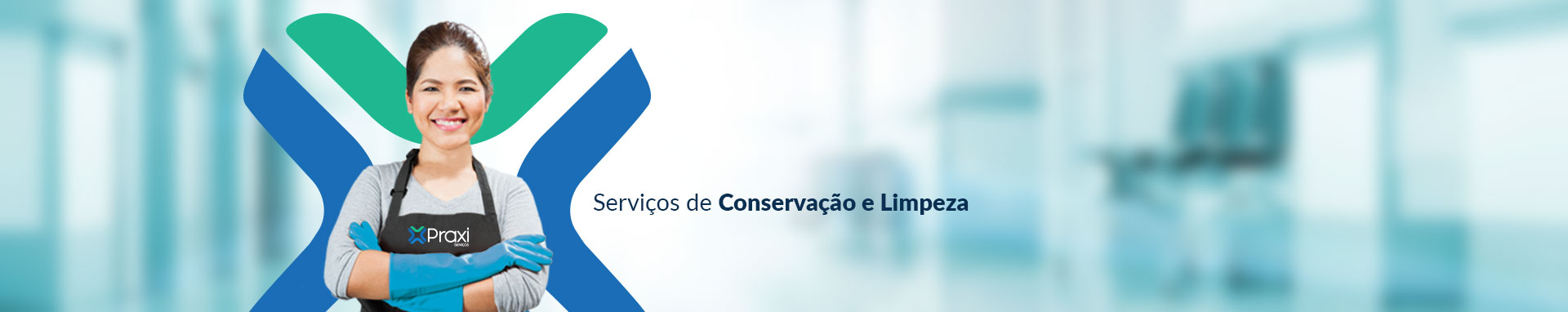 Banner do Limpeza e Conservação  da Praxi Serviços